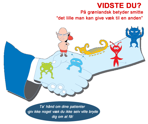 VIDSTE DU?  På grønlandsk betyder smitte  "det lille man kan give væk til en anden"
